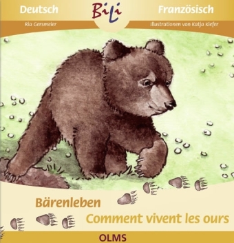 Bärenleben, Deutsch-Französisch. Comment vivent les ours