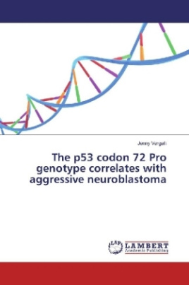 The p53 codon 72 Pro genotype correlates with aggressive neuroblastoma