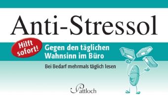 Anti-Stressol, Gegen den täglichen Wahnsinn im Büro