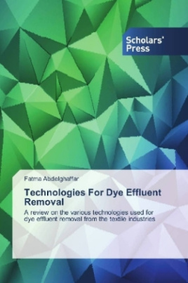 Technologies For Dye Effluent Removal