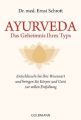 Ayurveda, Das Geheimnis Ihres Typs
