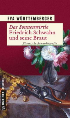 Das Sonnenwirtle - Friedrich Schwahn und seine Braut