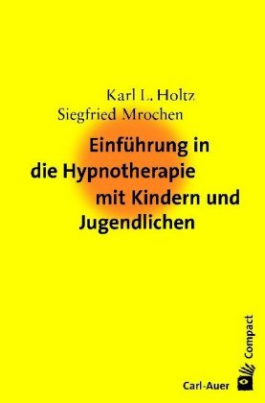 Einführung in die Hypnotherapie mit Kindern und Jugendlichen