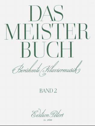 Das Meisterbuch: Berühmte Klaviermusik aus drei Jahrhunderten (Haller). Bd.2