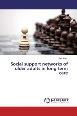 Social support networks of older adults in long term care