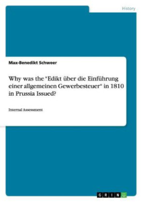 Why was the  Edikt über die Einführung einer allgemeinen Gewerbesteuer  in 1810 in Prussia Issued?