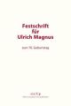 Festschrift für Ulrich Magnus