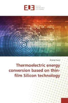 Thermoelectric energy conversion based on thin-film Silicon technology