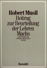 Beitrag zur Beurteilung der Lehren Machs und Studien zur Technik und Psychotechnik