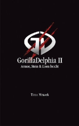 GorillaDelphia - Armor, Stein & Eisen bricht