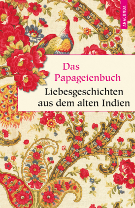 Das Papageienbuch - Liebesgeschichten aus dem alten Indien