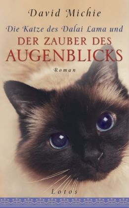 Die Katze des Dalai Lama und der Zauber des Augenblicks