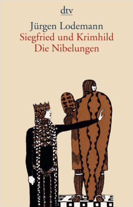 Siegfried und Krimhild. Die Nibelungen