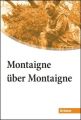 Montaigne über Montaigne