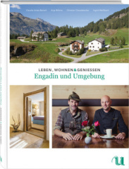 Leben, Wohnen & Genießen Engadin und Umgebung