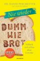 Nie wieder - Dumm wie Brot