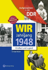 Wir vom Jahrgang 1948 - Aufgewachsen in der DDR
