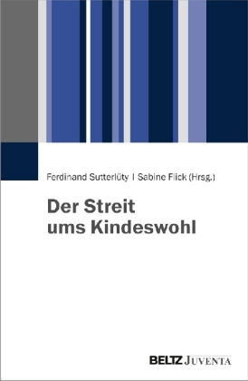 Der Streit ums Kindeswohl