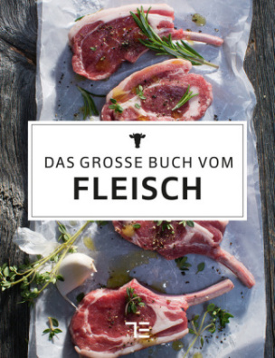 Das große Buch vom Fleisch