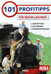 101 Profitipps für Modelleisenbahner