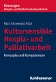 Kultursensible Hospiz- und Palliativarbeit