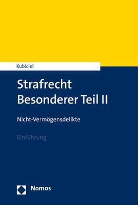 Strafrecht BT II - Nicht-Vermögensdelikte. Tl.2