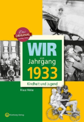 Wir vom Jahrgang 1933 - Kindheit und Jugend