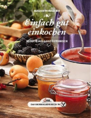 Das große kleine Buch: Einfach gut einkochen