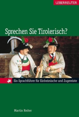 Sprechen Sie Tirolerisch?