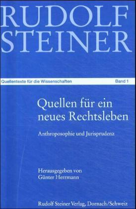 Quellen für ein neues Rechtsleben und für eine menschliche Gesellschaft