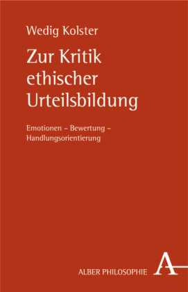 Zur Kritik ethischer Urteilsbildung