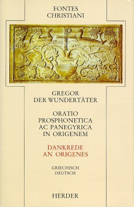 Dankrede an Origenes. Oratio prosphonetica ac panegyrica in Origenem