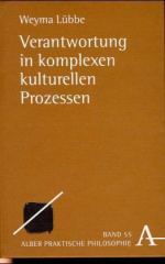 Verantwortung in komplexen kulturellen Prozessen