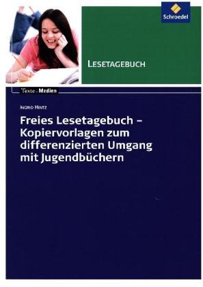 Freies Lesetagebuch: Kopiervorlagen zum differenzierten Umgang mit Jugendbüchern