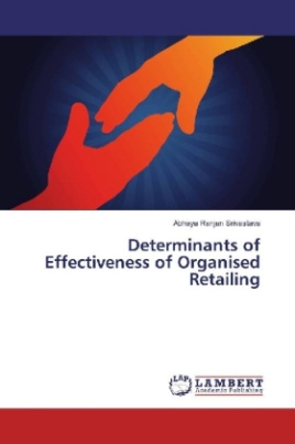 Determinants of Effectiveness of Organised Retailing