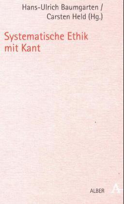 Systematische Ethik mit Kant