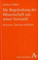 Die Begründung der Wissenschaft aus reiner Vernunft