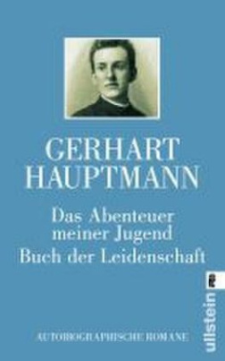 Das Abenteuer meiner Jugend. Buch der Leidenschaft