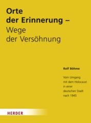 Orte der Erinnerung - Wege der Versöhnung