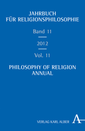 Jahrbuch für Religionsphilosophie. Philosophy of Religion Annual. Bd.11/2012