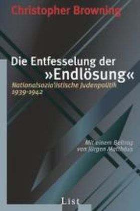 Die Entfesselung der "Endlösung"