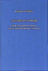 Anthroposophie, Eine Zusammenfassung nach 21 Jahren