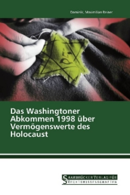 Das Washingtoner Abkommen 1998 über Vermögenswerte des Holocaust