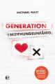 Generation Beziehungsunfähig