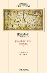 Jungfrauenspiegel. Speculum Virginum. Tl.1