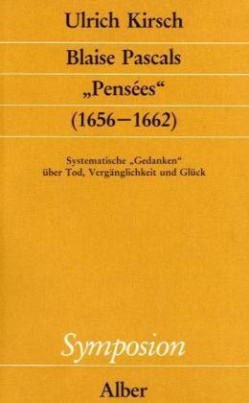 Blaise Pascals 'Pensees' (1656-1662)