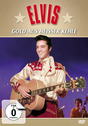 Elvis Presley: Gold aus heisser Kehle