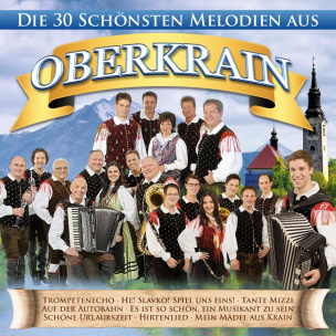 Die 30 schönsten Melodien aus Oberkrain