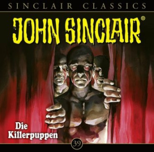 John Sinclair Classics - Die Killerpuppen, Audio-CD