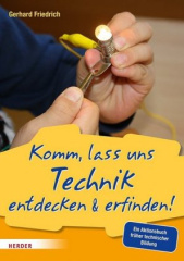 Komm, lass uns Technik entdecken & erfinden